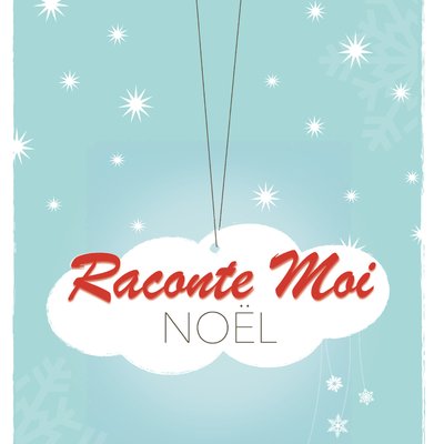 RACONTE-MOI NOEL